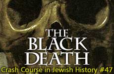 Crash Course in Jewish History Part 47: The Black Death