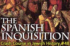 Crash Course in Jewish History Part 48: The Inquisition