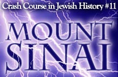 Crash Course in Jewish History Part 11: Mount Sinai