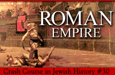 Crash Course in Jewish History Part 30:The Romans 